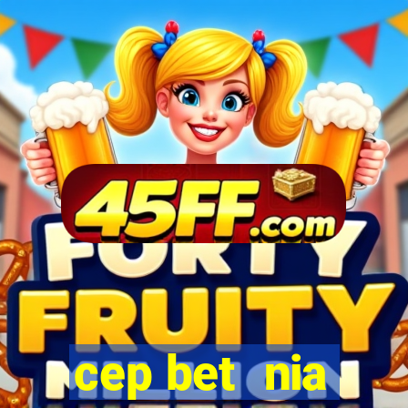 cep bet  nia